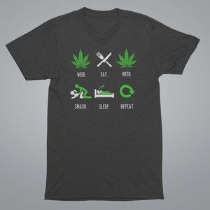 Weed, eat, smash, sleep, repeat, cannabis t shirt